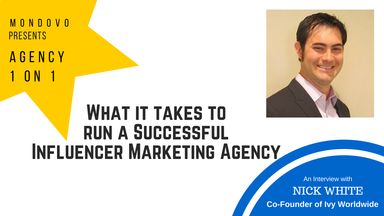 Influencer Marketing Agency - Interview with Nick White