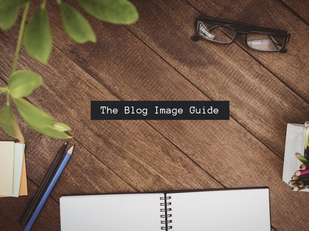 Blog Image Guide