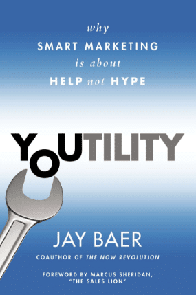 Youtility: Why Smart Marketing Is about Help Not Hype